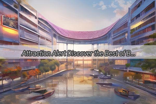 Attraction Alert Discover the Best of Benxi Hotels in Guangzhou